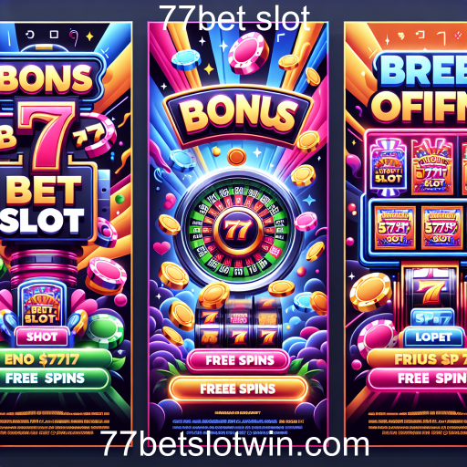 Descubra as Promoções Especiais na 77bet Slot