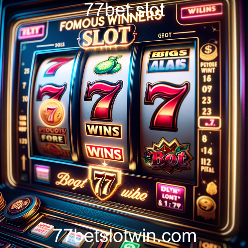 Vencedores Famosos: Histórias de Sucesso no 77bet Slot